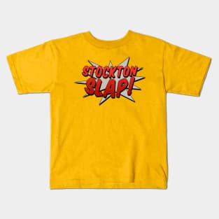 Stockton Slap! Kids T-Shirt